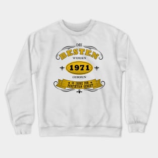 Geburtstag 1971 50 Jahre Birthday Crewneck Sweatshirt